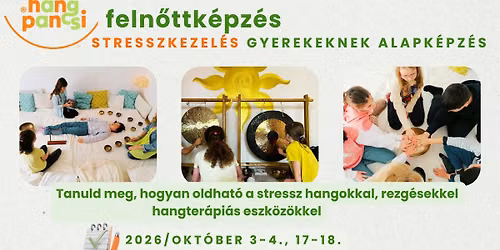 Hangpancsi 40 \u00f3r\u00e1s feln\u0151ttk\u00e9pz\u00e9s- gyermekeink lelki eg\u00e9szs\u00e9g\u00e9\u00e9rt
