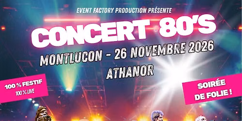 Concert 80'S d\u00e9barque \u00e0 Montlu\u00e7on