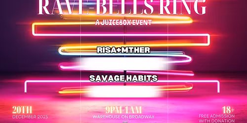 Rave Bells Ring! A Juicebox Event presented by KCRG