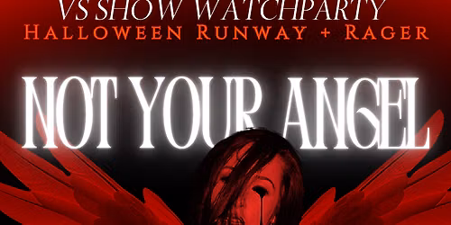 VS WATCH PARTY\nHALLOWEEN RUNWAY + RAGER
