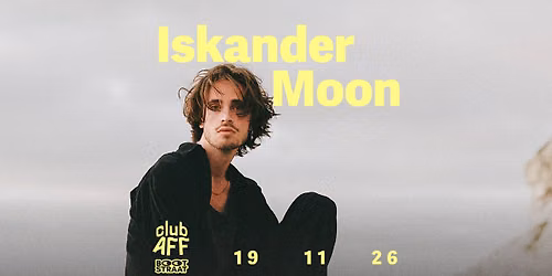 Iskander Moon ~ 19.11.26 ~ Club AFF