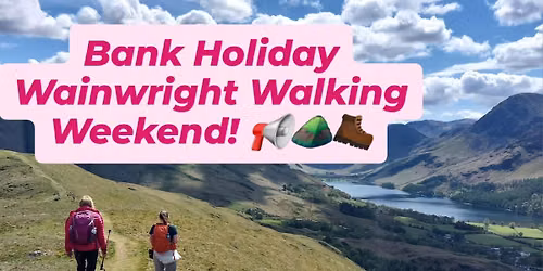 Wainwright Walking Weekend \ud83e\udd7e
