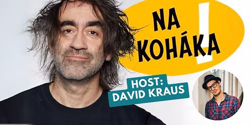 Na Koh\u00e1ka! Host: David Kraus!