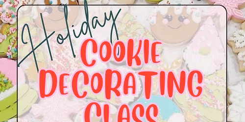 Cookies and Cocktails: Holiday Cookie Decorating Class