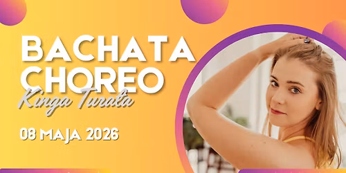 Bachata Choreo - zaj\u0119cia open \/\/ 08.05 Art of Move