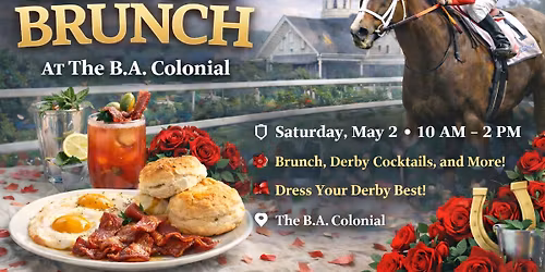 DERBY DAY BRUNCH AT THE B.A. COLONIAL