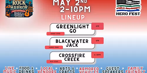  \u2b50\ud83c\uddfa\ud83c\uddf8\ud83c\udfb6Rock The Harbor: First Saturday Live Music & Market & 2nd Annual HERO FEST \u2b50\ud83c\uddfa\ud83c\uddf8 \ud83c\udfb6