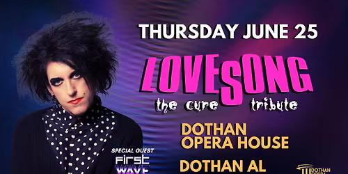 LoveSong: The Cure Tribute w\/First Wave
