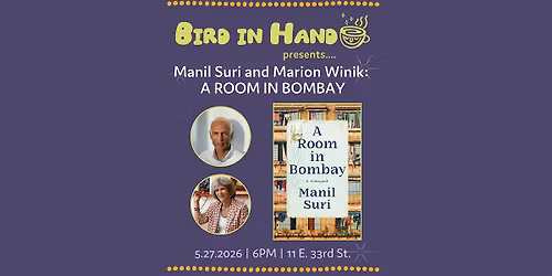 Manil Suri and Marion Winik: A ROOM IN BOMBAY