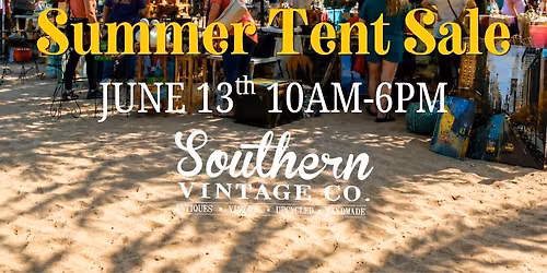 Summer Tent Sale at Southern Vintage Co.