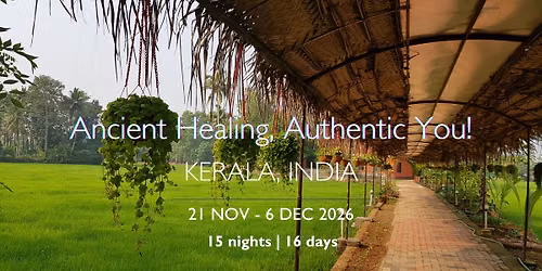 ANCIENT HEALING, AUTHENTIC YOU ~ India Retreat