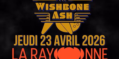 Wishbone Ash \u2022 Lyon \u2022 La Rayonne