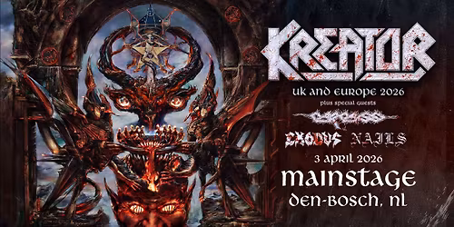 KREATOR, CARCASS, EXODUS & NAILS \/\/ DEN BOSCH, NL