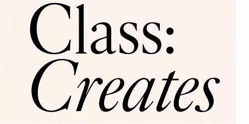 Class : Creates, Work in Progress