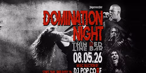 DOMINATION NIGHT with DJ POP CO\u042fE @ Thin Red Line Ba - 08.05.2026