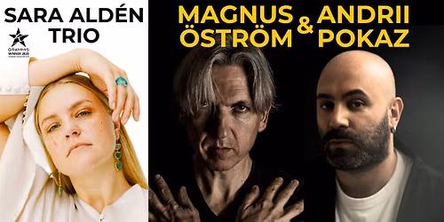Magnus \u00d6STR\u00d6M & Andrii POKAZ \/ Sara ALDEN Trio \/ JAZZAMBASSADEN la Jazz Fan Rising BUCURE\u0218TI