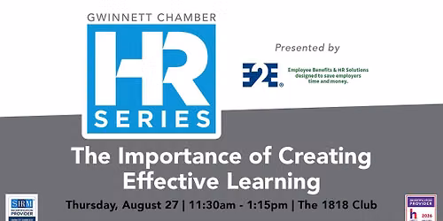 HR Series: The Importance of Creating Effective Learning, presented by E2E Benefits Services