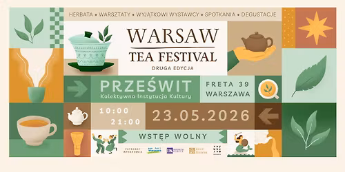 Warsaw Tea Festival | Festiwal Herbaty | 23.05.2026 @Prze\u015bwit - Kolektywna Instytucja Kultury