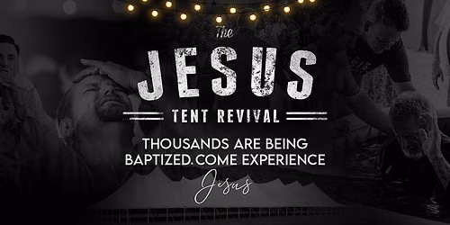 The Jesus Tent Revival Comes to OKLAHOMA CITY
