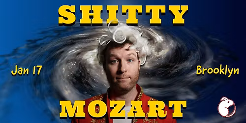 Shitty Mozart in Brooklyn
