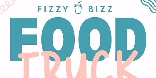 Fizzy Bizz Food Truck Roundup!