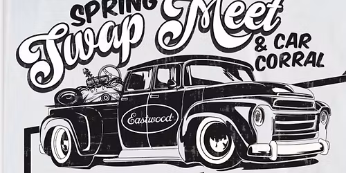 Spring Swap Meet & Car Corral 