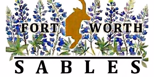 FIRST FORT WORTH SABLES MEETING