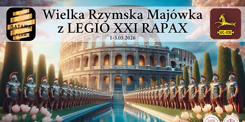 Wielka Rzymska Maj\u00f3wka z LEGIO XXI RAPAX!