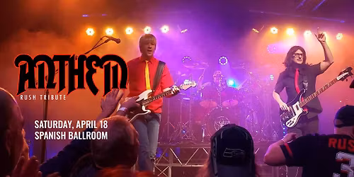 Anthem [Rush tribute] at Spanish Ballroom 