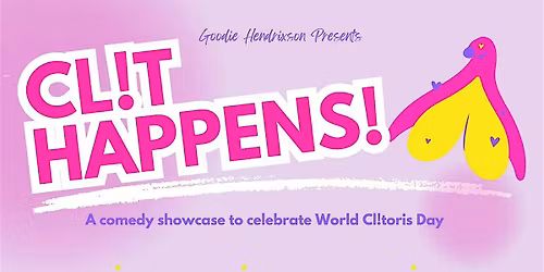Cl!t Happens! 2nd Annual  Stand-up Comedy Show