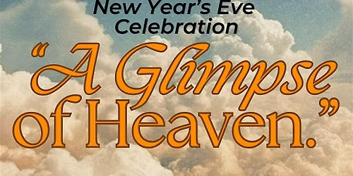 Glimpse of Heaven New Years Celebration