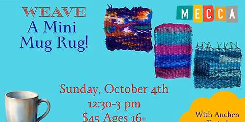 Weave a Mini Mug Rug Workshop with Anchen Texter