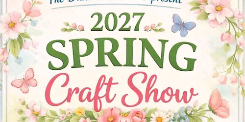 Dakota High School Boosters 2027 Spring Craft Show \ud83c\udf38\ud83c\udf3c