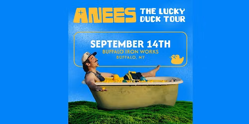Anees: Lucky Duck Tour at Buffalo Iron Works | SEPT 14