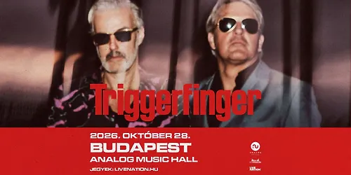 Triggerfinger Budapest 2026