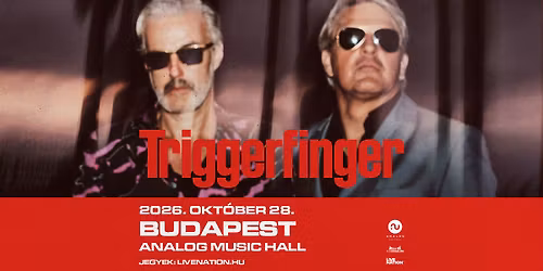 Triggerfinger | Budapest 2026