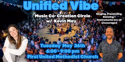UNIFIED VIBE - Song Circle w\/ Kevin May + Violet Thomas