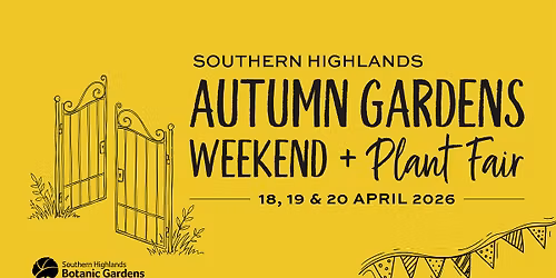 Southern Highlands Autumn Gardens Weekend & Plant Fair
