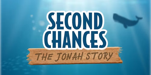 Vacation Bible School | Second Chances: The Jonah Story