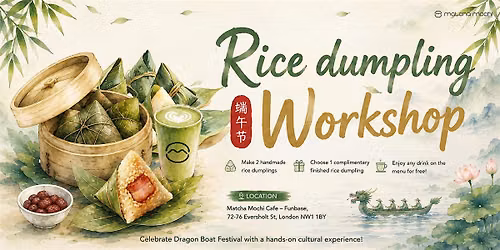 Handmade Rice Dumpling Workshop\u2764\ufe0fWith Free Matcha