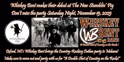 Whiskey Bent Live at The Stumblin\u2019 Pig