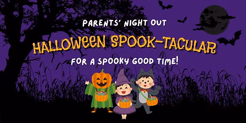 Parent's Night Out: Halloween Edition