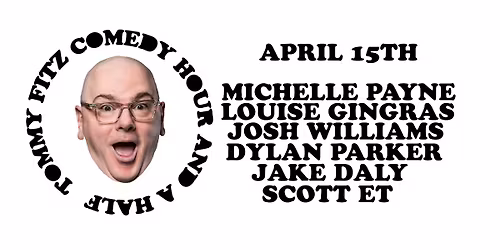 TOMMY FITZ COMEDY HOUR AND A HALF