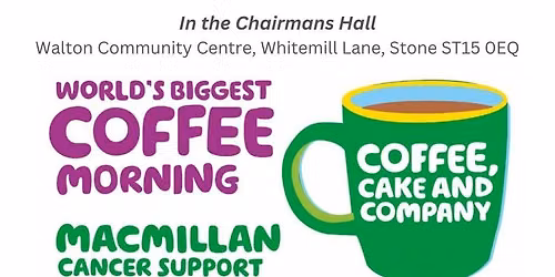 Macmillan Coffee Morning - EVERYONE welcome!