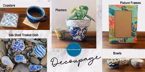 Patchwork Presents An Evening of Decoupage!