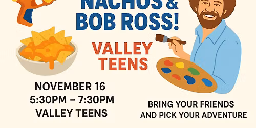 Nerf, Nachos & Bob Ross