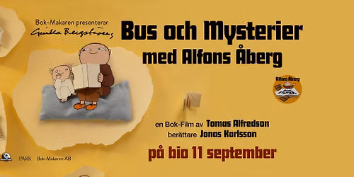 Knattebio: Bus och mysterier med Alfons \u00c5berg (50kr per biljett och popcorn ing\u00e5r, alltid)