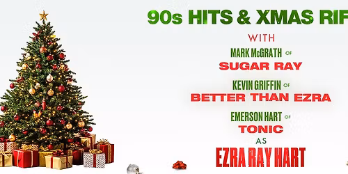 Ezra Ray Hart - 90s Hits and Xmas Riffs:with Mark McGrath, Kevin Griffin and Emerson Hart Live at Marquee Theatre