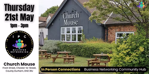 BUSINESS NETWORKING CHESTER-LE-STREET - Church Mouse with IPC