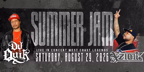 Summer Jam 2026 WEST COAST LEGENDS  featuring "DJ QUIK & XZIBIT"